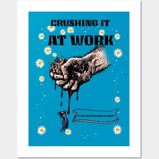 Crushing It At Work Posters and Art